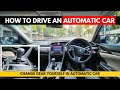 HOW TO DRIVE AN AUTOMATIC CAR IN URDU HINDI AUTOMATIC VS MANUAL TRANSMISSION Drivinglessons