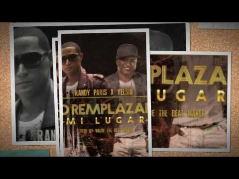 Randy Paris Ft. Yelsid - No Remplazara Mi Lugar