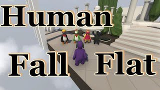 【Human Fall Flat】ぐにゃぐにゃゲーを実況！part6