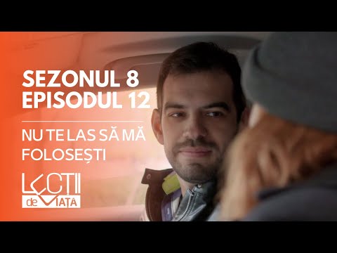 PROMO LECȚII DE VIAȚĂ | Sez. 8, Ep. 12 | Nu te las să mă folosești