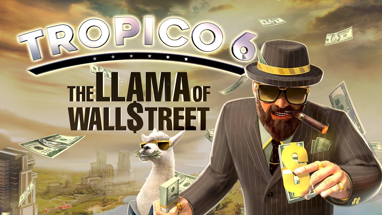 Tropico 6: Llama of Wall Street