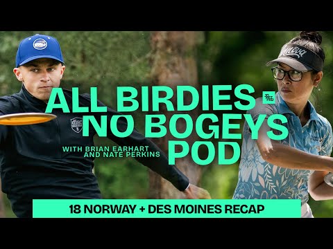 Des Moines & Norway Analysis + Testing at Worlds?! | All Birdies No Bogeys Podcast