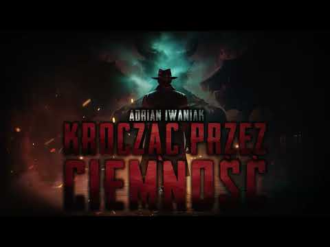 Krocząc przez ciemność - CreepyPasta [PL]