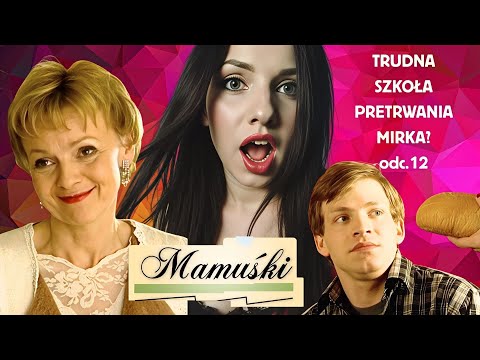 Mamuśki odc.12 - Komentujemy - Mirek GLODUJE ! Zobacz dlaczego