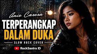 Download lagu Terperangkap Dalam Duka - Anie Carera | Slow Rock Cover by RockSastra ID mp3 Download lagu Terperangkap Dalam Duka - Anie Carera | Slow Rock Cover by RockSastra ID mp3