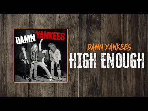 Damn Yankees - High Enough | Lyrics