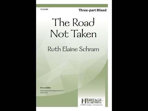 The Road Not Taken (Three-part Mixed) - Ruth Elaine Schram