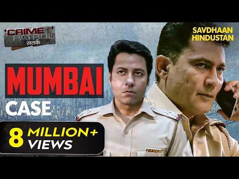 Mumbai Police कैसे करेगी इस संगीन जुर्म का पर्दाफाश | Crime Patrol Series | TV Serial Episode
