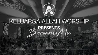 Download lagu KA Worship - BERSAMAMU mp3