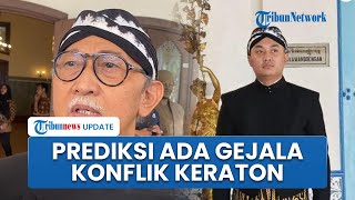 Sejarawan Ungkap Ada Gejala Konflik Internal Pasca Deklarasi Raja Baru Keraton Solo Gusti Purbaya