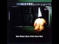 MINISTRY-Bad Blood (Zero Point Zero Mix) 