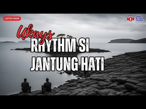 Ukays - Rhythm Si Jantung Hati (Trending Lirik Video)