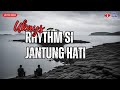 Ukays Rhythm Si Jantung Hati Trending Lirik Video
