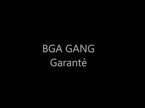 BGA GANG - Garanté