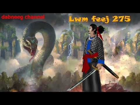 Lwm feej tub nab dub ntu 275  - paj lug vs nraug xab ceeb - nab zaj 500 xyoo - story