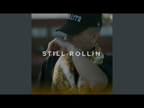 Still Rollin