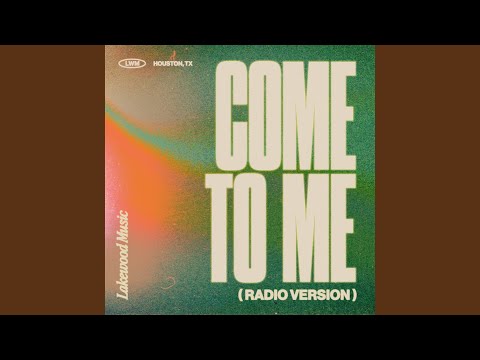 Come To Me (Radio Version)