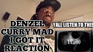 DENZEL CURRY MAD I GOT IT REACTION BOI