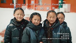 Growing up at the Yellow River Headwater