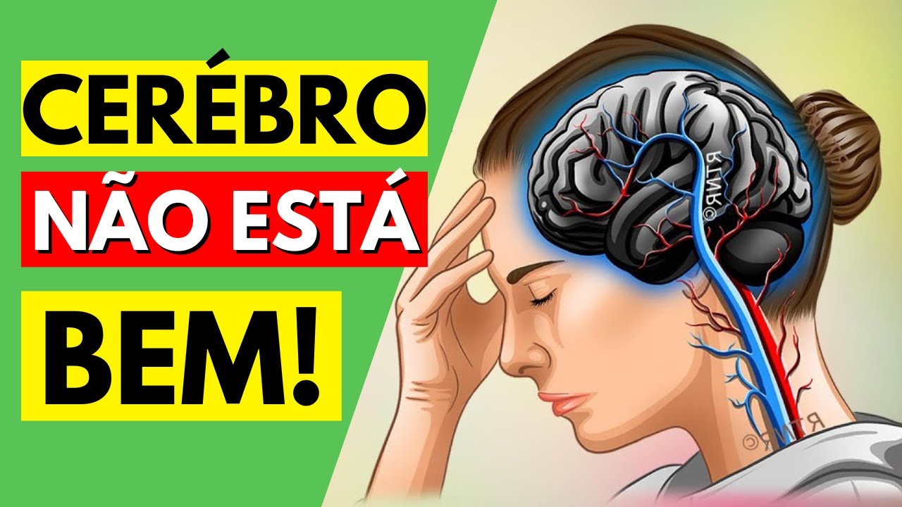 12 Sinais de que seu cérebro NÃO está saudável