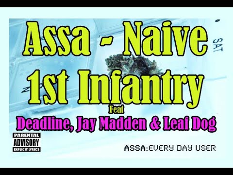 Assa - 1st Infantry - feat deadline, Jay Madden, Leaf Dog