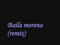 Baila Morena remix 
