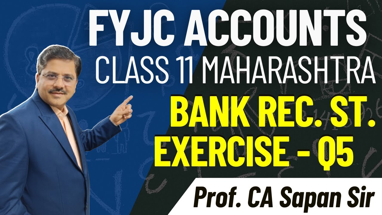 Exercise Q5 | Bank Reconciliation Statement | FYJC Maharashtra Accounts | Book Keeping & Accountancy