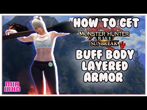 How to get Buff Body Layered Armor Set Monster Hunter Rise Sunbreak