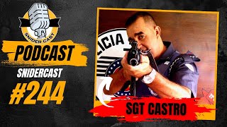 SGT CASTRO - SNIDERCAST #244