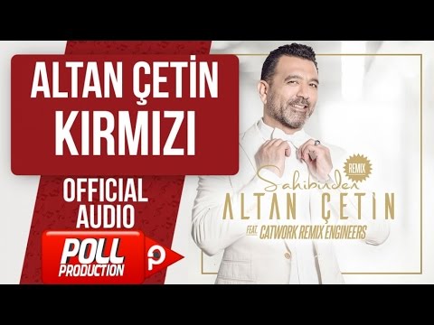 ALTAN ÇETİN - KIRMIZI - ( Official Audio )