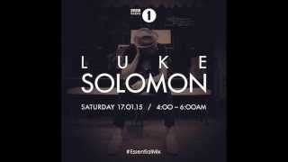 Luke Solomon -  Essential Mix BBC Radio 1 - JAN 17 2015