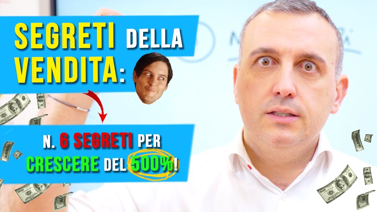 Segreti della vendita: n. 6 segreti per crescere del 500%!