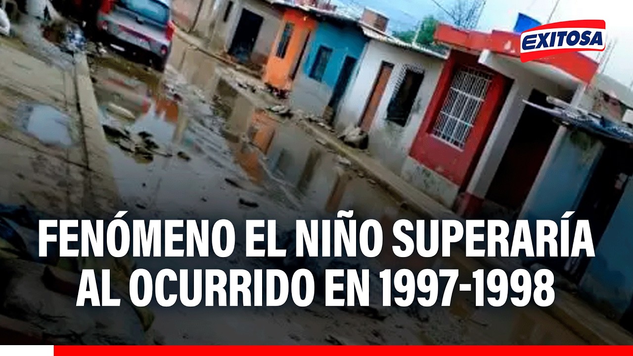🔴🔵 Fenómeno El Niño superaría al ocurrido en 1997-1998 en intensidad, advierte experto