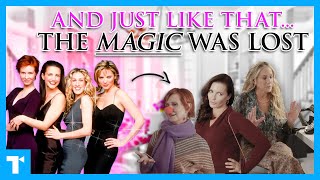 How &quot;And Just Like That&quot; Lost Sex and the City&#39;s Magic