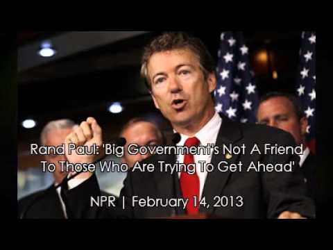 Rand Paul: 'Big Government's Not A Friend To Those Who Are Trying To Get Ahead' - NPR 2/14/2013