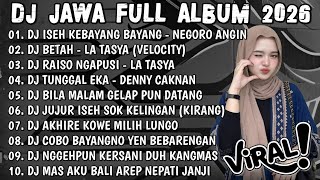Download lagu DJ JAWA TERBARU 2026 FULL BASS🎶DJ ISEH KEBAYANG BAYANG ISEH DADI KENANGAN🎶DJ NEGORO ANGIN X BETAH mp3