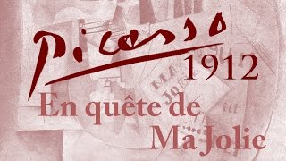 preview picture of video 'PICASSO 1912, En quête de Ma Jolie'