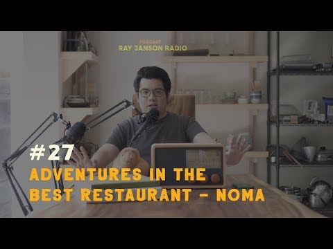 #27 ADVENTURES IN THE BEST RESTAURANT - NOMA | FnB Podcast