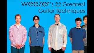 WEEZER&#39;s 22 Greatest Guitar Techniques!