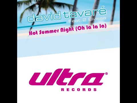 David Tavare ft. Eivissa - Hot summer Night (Oh La La La)