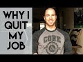 Why I Quit My Job
