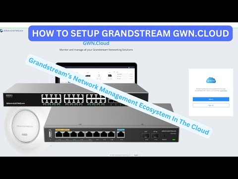 How To Setup Grandstream GWN.Cloud