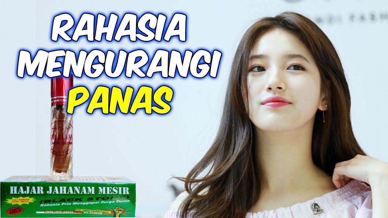 Cara Jitu Menghilangkan Rasa Panas Hajar Jahanam dan Solusinya
