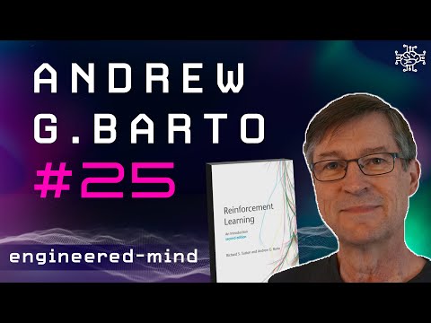 Reinforcement Learning (RL) - Andrew G. Barto | Podcast #25