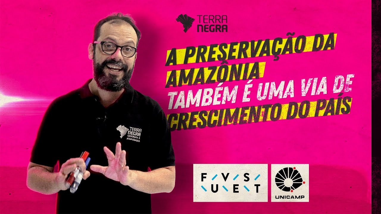 AMAZÔNIA, preservar também é uma OPÇÃO ESTRATÉGICA - FUVEST / UNICAMP [#22] | Terra Negra