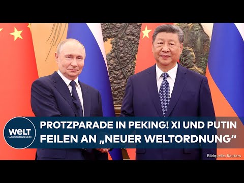 CHINA: Xi empfängt Autokraten zur Protzparade in Peking – Bilaterale Gespräche mit Putin