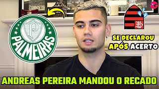 ANDREAS PEREIRA FALA SOBRE ACERTO COM O PALMEIRAS E SE DECLARA! ULTIMAS NOTÍCIAS DO VERDÃO
