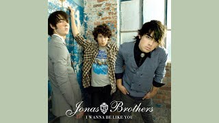 Jonas Brothers - I Wan’na Be Like You (Audio)
