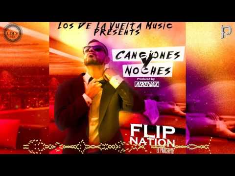 Canciones y Noches - Flip Nation 