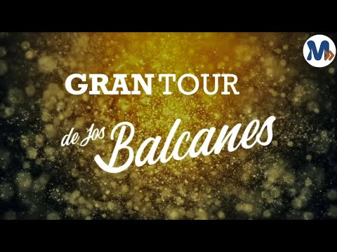 Mundeando - Gran Tour de los Balcanes